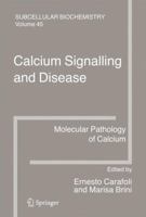 Subcellular Biochemistry, Volume 45: Calcium Signalling and Disease: Molecular Pathology of Calcium 9048175607 Book Cover