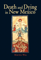 Death and Dying in New Mexico 0826341640 Book Cover