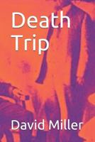 Death Trip 1729676596 Book Cover