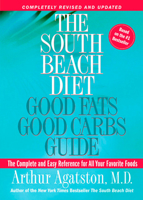 The South Beach Diet Good Fats/Good Carbs Guide 1594861986 Book Cover