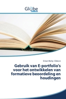 Gebruik van E-portfolio's voor het ontwikkelen van formatieve beoordeling en houdingen 6200601364 Book Cover