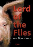 Lord of the Flies Classroom Questions 1910949485 Book Cover