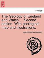 The Geology of England and Wales ... Second edition. With geological map and illustrations. 1240907885 Book Cover