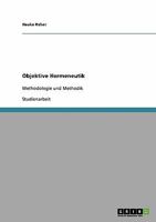 Objektive Hermeneutik: Methodologie und Methodik 3638923789 Book Cover