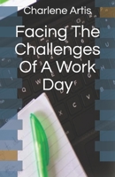 Facing The Challenges Of A Work Day B092PG7N59 Book Cover