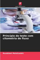 Princípio do teste com citometria de fluxo (Portuguese Edition) 6207911016 Book Cover