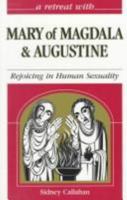 A Retreat With Mary of Magdala and Augustine: Rejoicing in Human Sexuality 0867162627 Book Cover