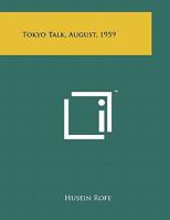 Tokyo Talk, August, 1959 1258010844 Book Cover