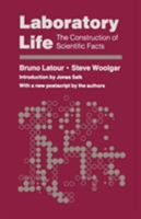 Laboratory Life: The Construction of Scientific Facts 069102832X Book Cover