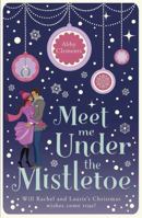 Meet Me Under the Mistletoe 1780876629 Book Cover