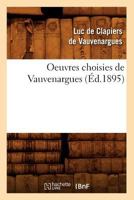 Oeuvres Choisies de Vauvenargues (A0/00d.1895) 2012755887 Book Cover