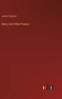 Mary, And Other Poems 3385323452 Book Cover