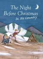 The Night Before Christmas in Ski Country 1565796586 Book Cover