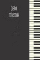 piano notebook: small lined Piano Notebook / Travel Journal to write in (6'' x 9'') 120 pages 1691377759 Book Cover