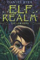Elf Realm: The Low Road (Elf Realm Trilogy) 0810970694 Book Cover