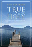 True and Holy: Christian Scripture and Other Religions 1626980535 Book Cover