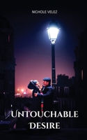 Untouchable Desire 1944237763 Book Cover