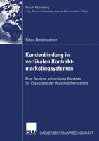 Kundenbindung in Vertikalen Kontraktmarketingsystemen: Eine Analyse Anhand Des Marktes Fur Ersatzteile Der Automobilwirtschaft 383500378X Book Cover
