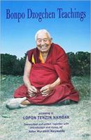 Bonpo Dzogchen Teachings: According to Lopon Tenzin Namdak 9994678868 Book Cover