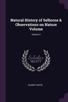 Natural History of Selborne, and Observations on Nature Volume 2 1015190421 Book Cover