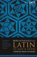 OCR Anthology for Latin as and a Level Shorter Prose Authors 1350384496 Book Cover