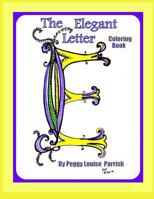 The Elegant Letter E Coloring Book 1542924677 Book Cover