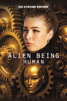 Alien Being Human 1037104943 Book Cover