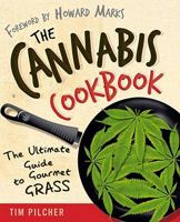 The Cannabis Cookbook: Over 35 Tasty Recipes for Meals, Munchies, and More 0762430907 Book Cover