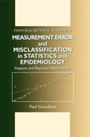 Measurement Error and Misclassification in Statistics and Epidemiology: Impacts and Bayesian Adjustments 1584883359 Book Cover