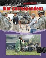War Correspondents 0778751031 Book Cover
