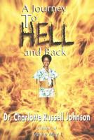 A Journey to Hell and Back 0974189308 Book Cover