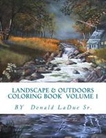 Landscape & Outdoors Coloring Book Volume 1 1542503728 Book Cover