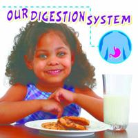 Our Digestion System 1600445101 Book Cover