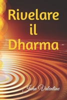 Rivelare il Dharma: Guida alla Scoperta del Tuo Percorso di Vita B0CGKWQ1GB Book Cover