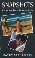 Snapshots: A Story of Love Loss and Life 1894694805 Book Cover