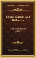 Liberal Judaism and Hellenism, and Other Essays 1017915172 Book Cover