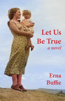 Let Us Be True 1998273067 Book Cover