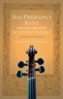 Macpherson's Rant and Other Tales of the Scottish Fiddle 1841582905 Book Cover