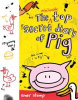 The Unbelievable Top Secret Diary of Pig 1407136372 Book Cover