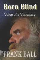 Born Blind: Voice of a Visionary B0B6L7GFLF Book Cover