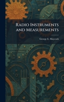 Radio Instruments and Measurements 1025936590 Book Cover