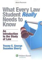 What Every Law Student Really Needs to Know: An Introduction to the Study of Law 1454841524 Book Cover