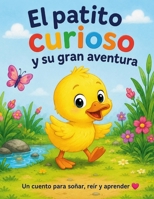 El patito Curioso (Spanish Edition) B0H8SS2HLZ Book Cover