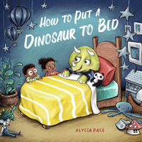 How to Put a Dinosaur to Bed 1641709537 Book Cover