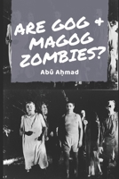 Are Gog & Magog Zombies?: A study of the contemporary theory 1695983165 Book Cover