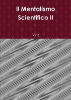 Il Mentalismo Scientifico Ii (Italian Edition) 1291580484 Book Cover