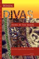 When Divas Howl at the Moon 1436348684 Book Cover
