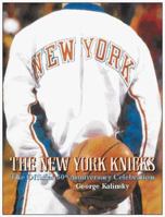 The New York Knicks: The Official Fiftieth Anniversary Celebration 0028614445 Book Cover