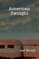 American Twilight B0BWKRP5X9 Book Cover