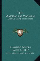 The Making of Women: Oxford Essays in Feminism 1163089400 Book Cover